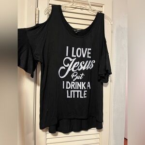 Dream Styles Blk/white shirt saying I love Jesus but I Drink alittle